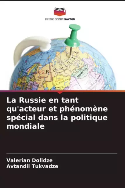 La Russie en tant qu'acteur et phénomène spécial dans la politique mondiale Buch
