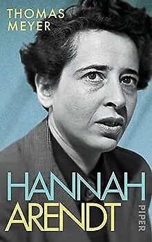Hannah Arendt: Die Biografie von Meyer, Thomas | Buch | Zustand sehr gut