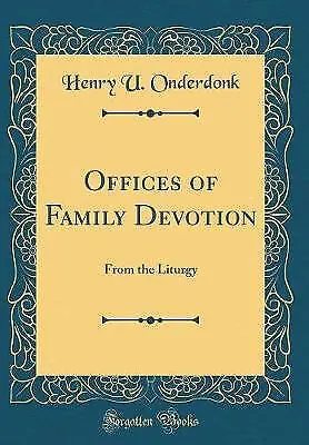 Offices of Family Devotion From the Liturgy Classi