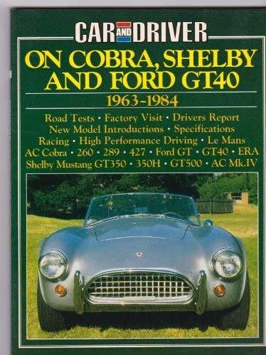 CAR AND DRIVER ON COBRA, SHELBY AND FORD GT40. 1963-1984. *Excellent Condition*