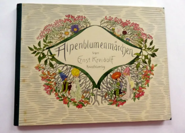 Kreidolf, Ernst (Text und Illustration), Alpenblumenmärchen von ERNST KREIDOLF:
