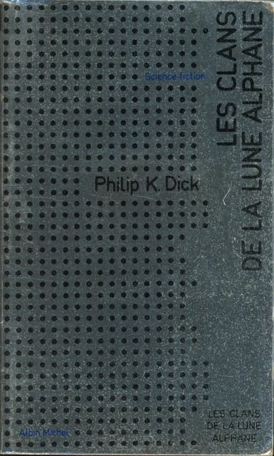Albin Michel Science-Fiction 18 - Philip K. Dick - Les clans de la... EO 1973
