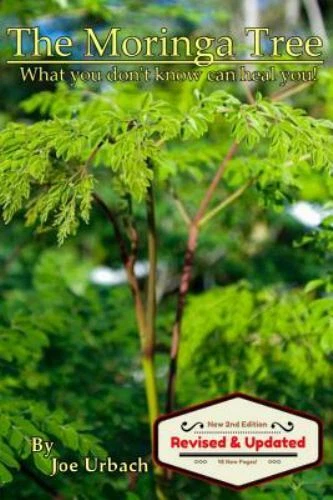 The Moringa Tree: What you don't know can HEAL you!, Urbach, Joe,