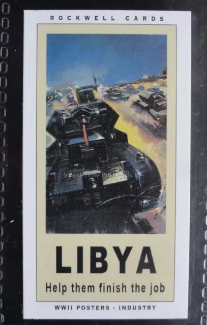 No.10 LIBYA HELP THEM FINISH JOB 2 World War 2 Posters Industry - Rockwell 2005