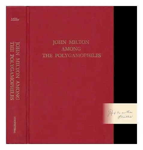 MILLER, LEO (1915-) John Milton Among the Polygamophiles 1974 First Edition Hard