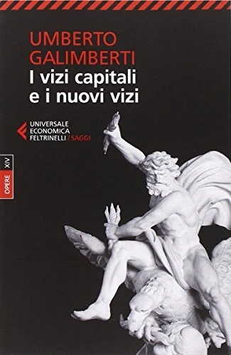 vizi capitali e nuovi vizi galimberti umberto 8807886006