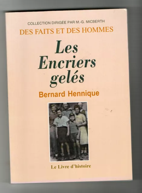 Les encriers gelés des faits et des hommes Bernard Hennique voir résumé photo 2