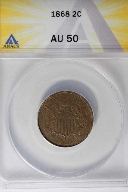 1868  .02  ANACS  AU 50    Two-cent piece, 2c, Shield Coin