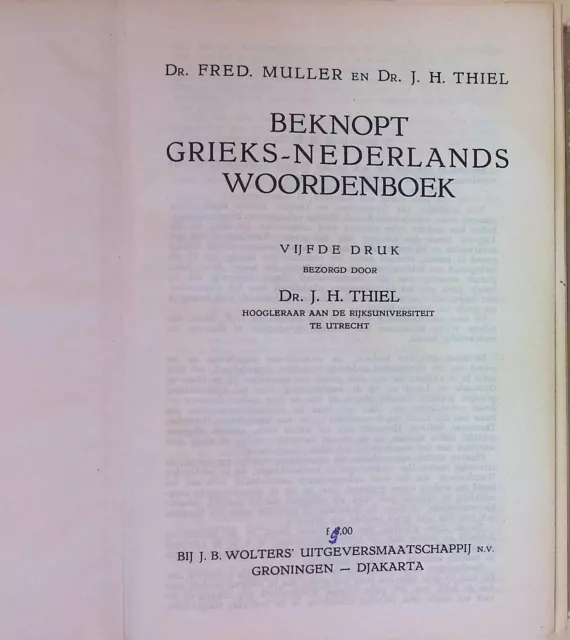 Beknopt Grieks-Nederlands Woordenboek. Muller, Fred und J. H. Thiel: