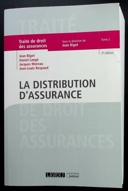 Traite De Droit Des Assurances T. 2 : La Distribution D'assurance - Bigot -2020-