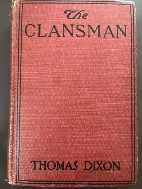 The Clansman Thomas Dixon Jr. Photo-Play Birth of a Nation 1905 Grosset & Dunlap