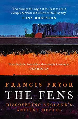 The Fens: Discovering England's Ancient Depths,Francis Pryor- 9781788547093