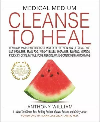 Medical Medium Cleanse to Heal by Anthony William