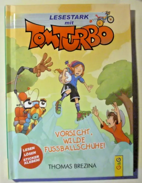 Tom Turbo-Lesestark - Vorsicht, wilde Fussballschuhe! von Thomas Brezina
