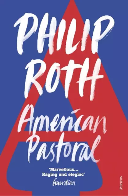 American Pastoral: The renowned Pulitzer Prize-Winning novel by Philip Roth (Eng