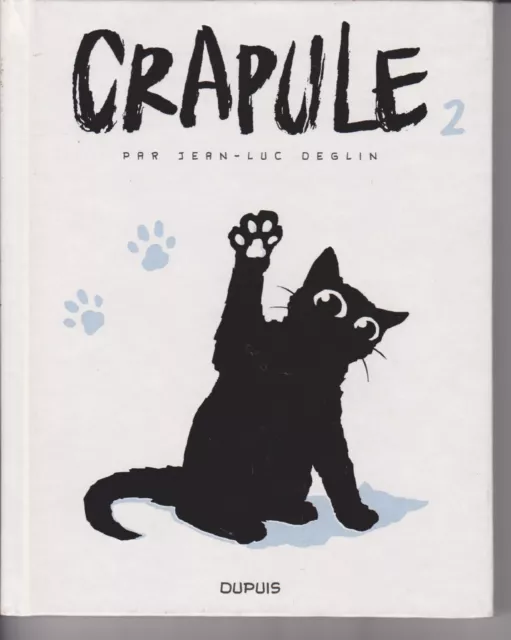 Bd Chat Crapule Tome2 Jean-Luc Deglin Editions Dupuis Port A Prix Coûtant