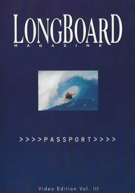 Longboard Magazine: Passport Volume III DVD VIDEO DOCUMENTARY surfing ride surf