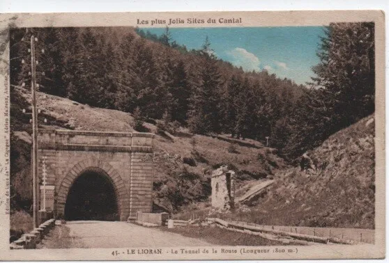 CPA - LE LIORAN - Le Tunnel de la Route -  Jolis Sites du Cantal