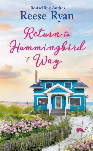 Return to Hummingbird Way: Includes a bonus novella , Ryan, Reese