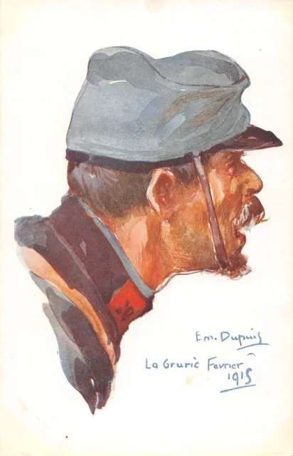 CPA GUERRE / ILLUSTRATEUR E.m.DUPUIS NOS POILUS LA GRURIE 1915