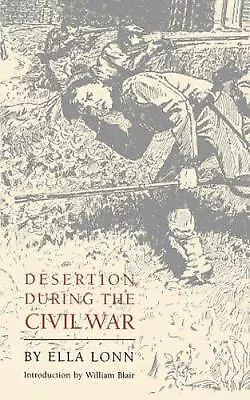 Desertion During the Civil War by Lonn, Ella