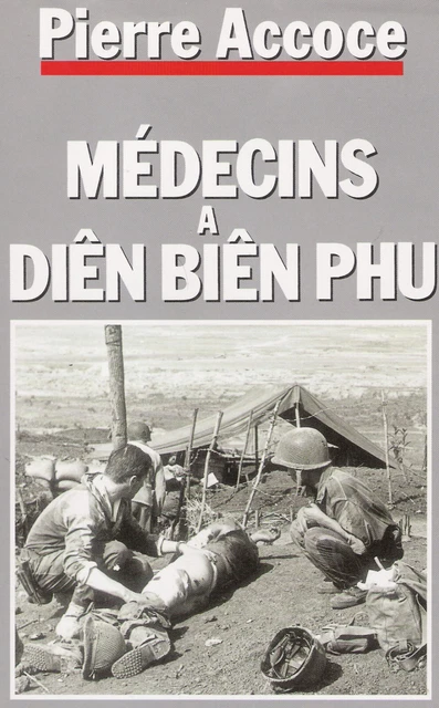 Histoire et Destins - Le Chirurgien de Dien Bien Phu (Jean-Pierre Pécau)