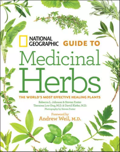 National Geographic Guide to Medicinal Herbs: The World's Most Effective  - GOOD