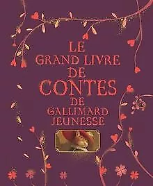 Le grand livre de contes de Gallimard Jeunesse von ... | Buch | Zustand sehr gut