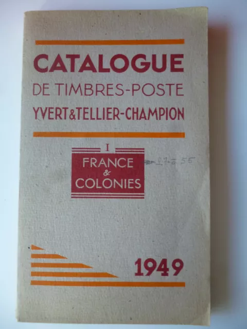 527  Catalogue Yvert & Tellier-Champion France & Colonies  1949