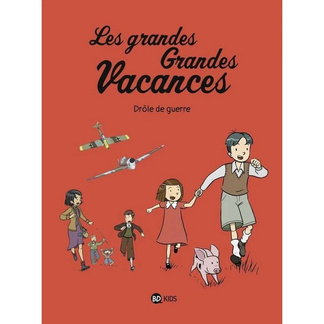 LES GRANDES GRANDES Vacances, Tome 01 - Drole De Guerre--Bayard ...