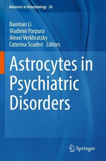 ASTROCYTES IN PSYCHIATRIC Disorders by Baoman Li (English) Paperback ...