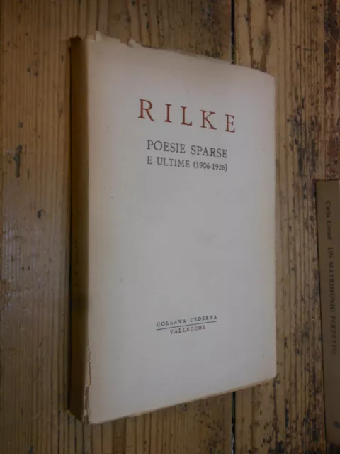 Poesie sparse e ultime 1906-1926 R. N. Rilke Vallecchi n. 864 1958  L1 °