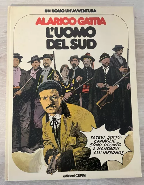 Fumetto Cartonato Un Uomo Un'avventura 15 L'uomo Del Sud A.gattia Cepim 1978 Ita