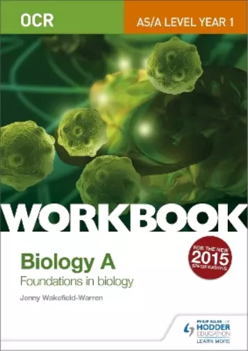 Jenny Wakefield OCR AS/A Level Year 1 Biology A Workbook: Foundations in (Poche)