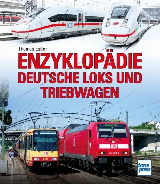 Enzyklopädie Deutsche Loks und Triebwagen Thomas Estler