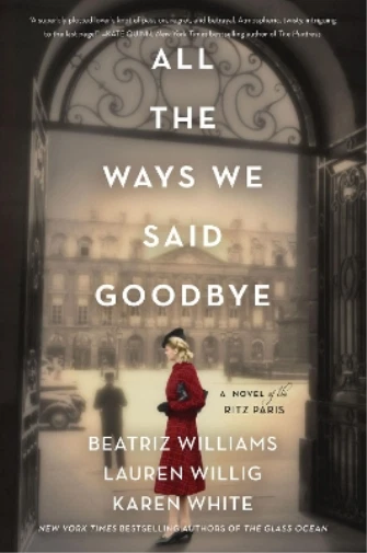 Karen White Beatriz Williams Lauren Wil All the Ways We Said Good (Taschenbuch)
