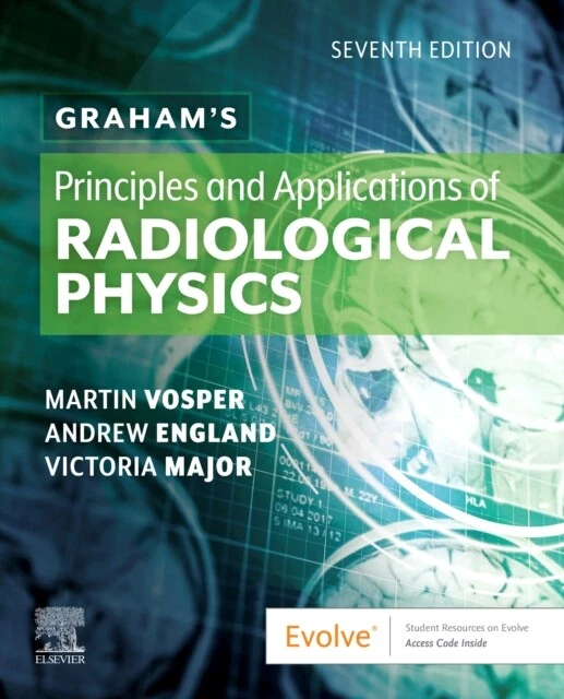 GRAHAMS PRINCIPLES AND Applications of Radiological Physics by Major ...