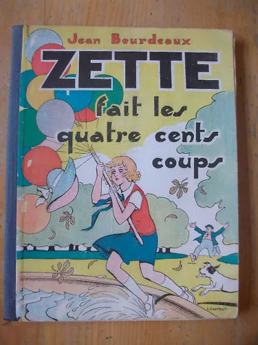 1933 Jean Bourdeaux ZETTE Fait les Quatre Cents Coups