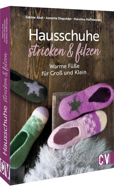 Hausschuhe stricken & filzen | Sabine Abel (u. a.) | Taschenbuch | 96 S. | 2023