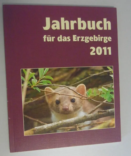 Jahrbuch für das Erzgebirge 2011 Themen: Wildtiere im Erzgebirge , uvm ....