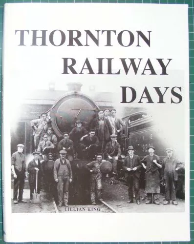 Thornton Railway Days, King, Lillian