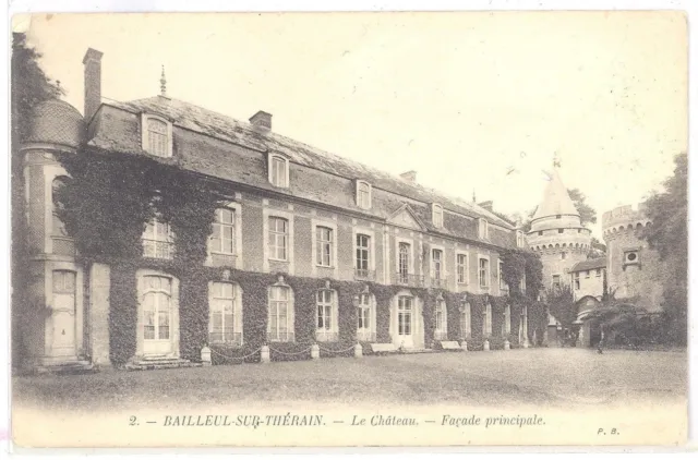 CPA 60 - BAILLEUL SUR THERAIN (Oise) - 2. Le Château - Façade principale