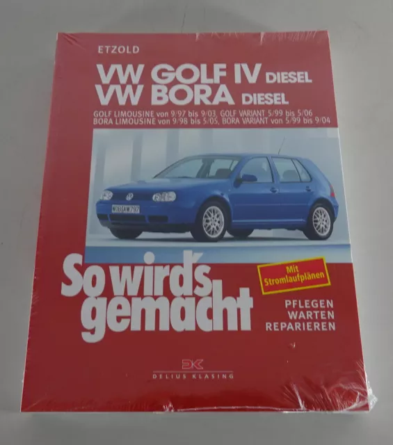 Reparaturanleitung So wird's gemacht VW Golf IV / VW Bora Diesel 1997 bis 2006