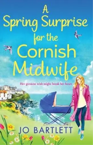Bartlett, Jo A Spring Surprise For The Cornish Midwife Book NEUF