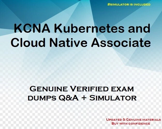 KCNA Kubernetes and Cloud Native Associate exam DUMPS QA + simulator