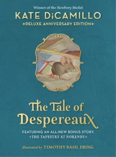 Kate DiCamillo The Tale of Despereaux Deluxe Anniversary Edi (Gebundene Ausgabe)