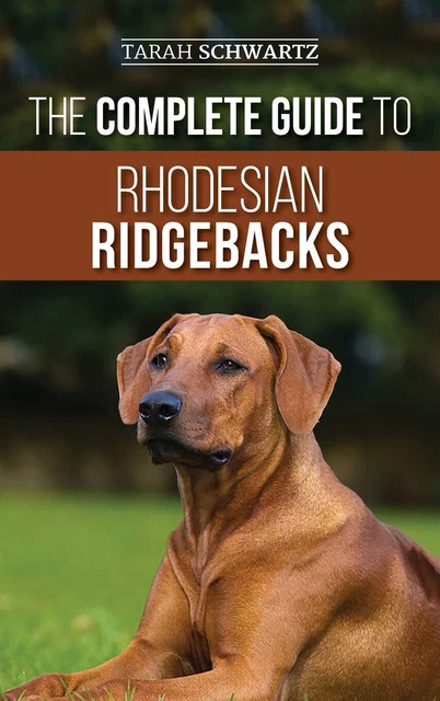 Rhodesian Ridgeback Tale IL COMPLETO GUIDA Alla Rhodesian Ridgeback: Razza Comportamentale EUR ...