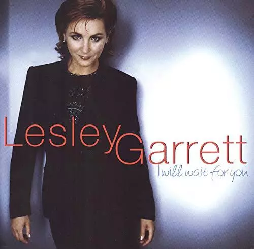 Lesley Garrett - Lesley Garrett - I Will Wait for You - Lesley Garrett CD I7VG