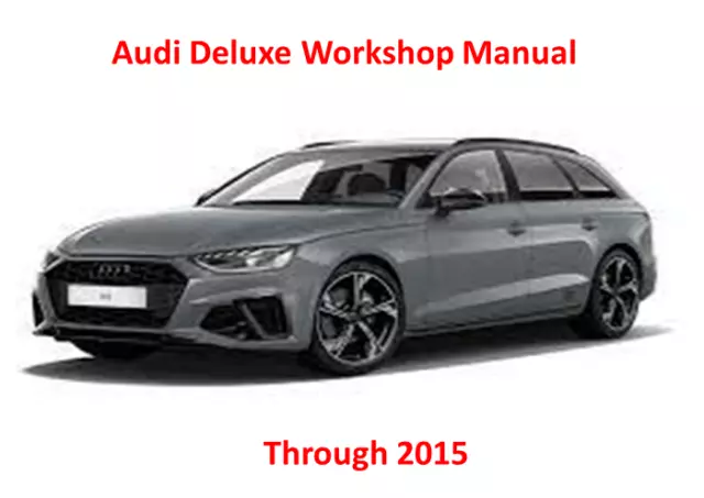 Audi Deluxe Workshop Repair Manual  (Audi models through 2015)