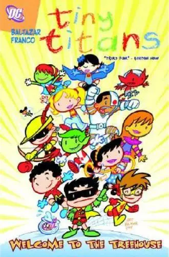 Tiny Titans Vol. 1: Welcome to the Treehouse - Paperback By Baltazar, Art - GOOD
